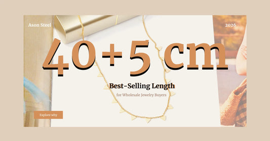 Why 40+5 cm Necklaces Are the Best-Selling Length for Wholesale Jewelry Buyers