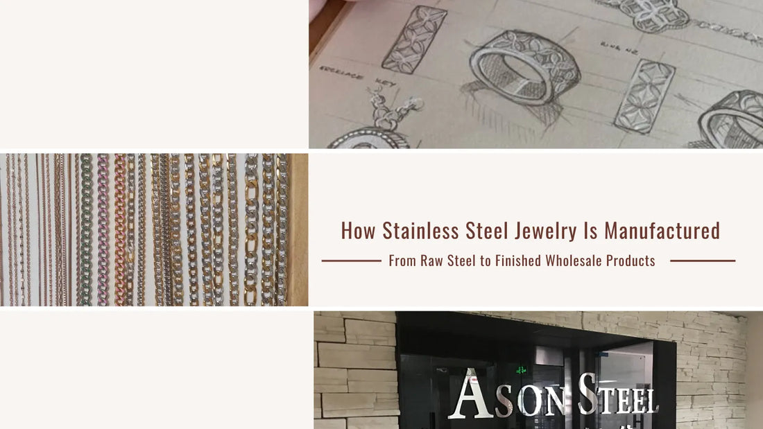 How Stainless Steel Jewelry Is Manufactured: From Raw Steel to Finished Wholesale Products
